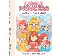 Kawaii Princess Coloring Book: for Girls Ages 6-12: 35 Magical Royal Dolls with Outfits, Stories & Mini Games for Creative Fun (Inward Journeys Coloring Books for Mindful Exploration)