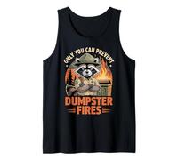 Kawaii Raccoon Animal Meme You Can Prevent Dumpster Fire Tank Top