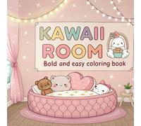 Kawaii Room: Adorable Interior Spaces, Whimsical Designs, Bold and Easy for Creative Fun and Mindfulness Coloring Book For Kids
