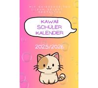 Kawaii Schülerkalender 2025/2026: Schulplaner mit Skizzenseiten zum selbst gestalten