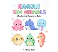 Kawaii Sea Animals (coloring book): 50 Adorable Designs to Color
