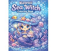 Kawaii Sea Witch Coloring Book: 50 Cute & Cozy Ocean Magic Pages for Relaxation, Stress Relief & Whimsical Underwater Fun
