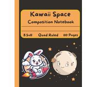 Kawaii Space Composition Notebook: Cute Moon & Bunny Aesthetic Graph Paper Journal | 8.5 x 11 Quad Ruled Notebook for School, Math & Science | 110 Pages Celestial Stationery Gift