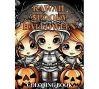 Kawaii Spooky Halloween Children's Coloring Book: 50 Unique Adorable Designs for Fun-Filled, Spooky Kids Activities