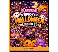 Kawaii Spooky Halloween Coloring Book: Adorable Ghosts, Cute Monsters, Pumpkins & Fun Cozy Halloween Coloring Pages for Stress Relief