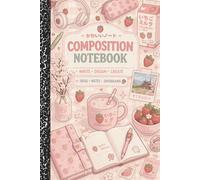 Kawaii Strawberry Composition Notebook: Cute Strawberry Milk Aesthetic Notebook for School, Notes and Journaling - Japanese Style Pink Journal for Girls and Teens