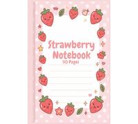 Kawaii Strawberry Notebook: Cute Pink Journal for Notes, Doodles & Everyday Writing