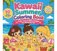 Kawaii Summer Coloring Book: Cute, Cozy & Easy Designs for Relaxing Fun
