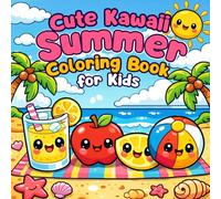 Kawaii Summer Coloring Book for Kids, Teens & Adults Cute & Easy Designs | Bold Simple Coloring Book for Relaxation & Fun