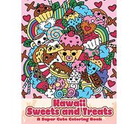Kawaii Sweets and Treats: A Super Cute Coloring Book: Volume 7 (Kawaii, Manga and Anime Coloring Books for Adults, Teens and Tweens)
