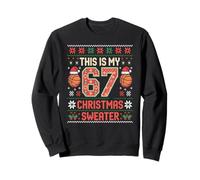 Kawaii THIS MY 67 CHRISTMAS SWEATER Humor Gen Alpha Z Slay Sweatshirt