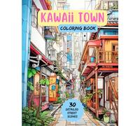 KAWAII TOWN: An enchanting coloring book
