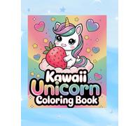 Kawaii Unicorn Coloring Book: A Magical Coloring Adventure with Cute Unicorns , Rainbows and Stars