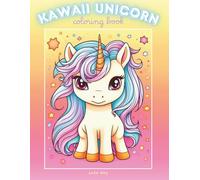 Kawaii Unicorn Coloring Book: Volume 1 - 99 Adorable, Whimsical Unicorns for Relaxation and Fun!: Perfect for Kids, Teens & Adults | Unique Kawaii ... & Creativity (Kawaii Unicorn Coloring Books)