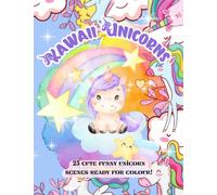 Kawaii Unicorns Colouring Book: Cute Colouring book for 3-8 Year olds, fun relaxing activities for children