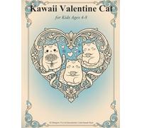 Kawaii Valentine Cat Coloring Book for Kids Ages 4-8 - 50 Super Cute Chibi Cat Hearts Sweets & Love Designs - Fun Valentine's Day Activity Book Gift for Boys Girls Toddlers & Beginner Colorists