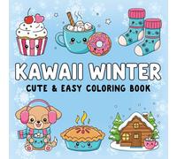 Kawaii Winter Coloring Book: Relaxation and Joyful Winter Days: Adorable Kawaii Animals
