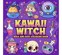 Kawaii Witch Bold and Easy Coloring Book: Simple Cute and Creepy Wicca Witchcraft Spooky Coloring for Adult and Kids