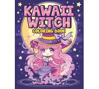 Kawaii Witch Coloring Book: Cute Wicca Witchcraft Coloring Book for Adult and Kids