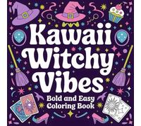 Kawaii Witchy Vibes: A Mystical Bold and Easy Coloring Book for Adults, Teens and Seniors To Relax & Unwind with Spooky Designs