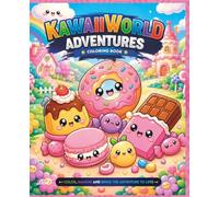 Kawaii World Adventures Coloring Book: Cute and Adorable Kawaii Characters for Creative Coloring Fun