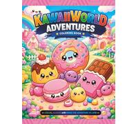Kawaii World Adventures Coloring Book: Cute and Adorable Kawaii Characters for Creative Coloring Fun