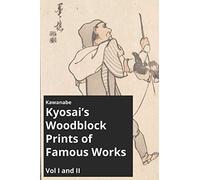 Kawanabe Kyosai's Woodblock Prints of Famous Works Vol I and II