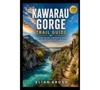 Kawarau Gorge Trail Guide: Walking Routes, Suspension Bridges & Queenstown Trip Planning