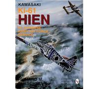 Kawasaki Ki-61 HIEN in Japanese Army Air Force Service (Schiffer Military History)