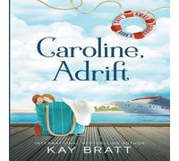 Kay Bratt Caroline, Adrift Paperback Book Kay Bratt Multicolor
