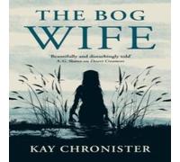 Kay Chronister The Bog Wife Paperback Book Kay Chronister Multicolor