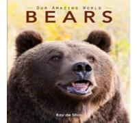 Kay de Silva Bears: Amazing Pictures & Fun Facts on Animals in Nature Paperback Kay de Silva Multicolor