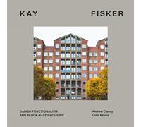 Kay Fisker: Danish Functionalism and Block-Based Housing: Block Terrace Square