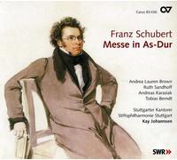 Johannsen/Stuttgarter Kantorei/Stiftsphilharmonie Stuttgart/+ - Franz Schubert: Mass in A flat Major D 678
