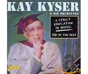 Kay Kyser And His Or - A Strict Education In Music - CD - P2222z