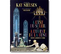 Kay Nielsen. À l'Est du Soleil et à l'Ouest de la Lune: À L'est Du Soleil Et À L'ouest De La Lune
