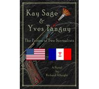 Kay Sage & Yves Tanguy: The Fusion of Two Surrealists