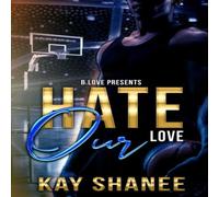Kay Shanee Hate Our Love Paperback Book Kay Shanee Multicolor