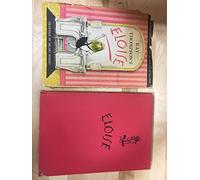 Kay Thompson'S Eloise: A Book For Precious Grown-Ups