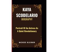 KAYA SCODELARIO BIOGRAPHY: Portrait Of An Actress As A Quiet Revolutionary