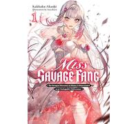 Kayahara - Miss Savage Fang, Vol. 1: The Strongest Mercenary in History Is Reincarnated as an Unstoppable Noblewoman Volume 1 (MISS SAVAGE FANG LIGHT NOVEL SC)