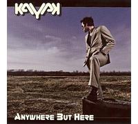 Kayak - Anywhere But Here