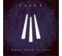 Kayak - Merlin-Bard of the Unseen