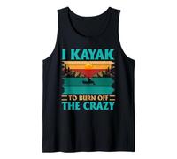 Kayak Stress Relief Humor Burn Off the Crazy Paddler Art Tank Top