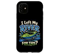 Kayaking Kayak I Left My River For This Case for iPhone 11