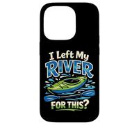 Kayaking Kayak I Left My River For This Case for iPhone 14 Pro