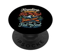 Kayaking Kayak Kayaking Where I Go To Lose My Mind And Find PopSockets Adhesive PopGrip