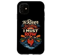 Kayaking Kayak The River Is Calling And I Must Row Case for iPhone 11
