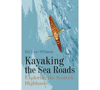 Kayaking the Sea Roads: Exploring the Scottish Highlands