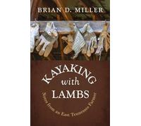 Kayaking with Lambs: Notes from an East Tennessee Farmer